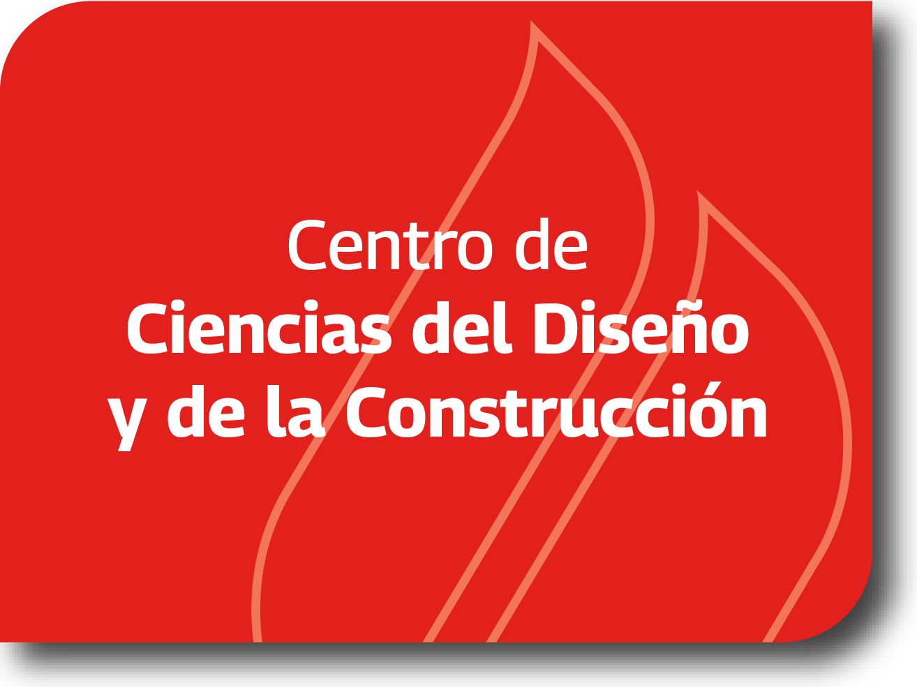 Centro de Ciencias del Diseño y de la Construcción