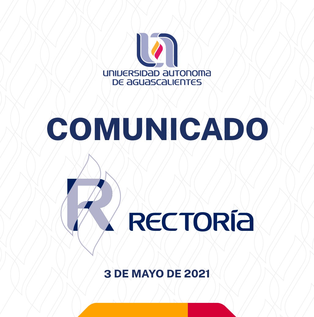 Comunicado Rectoría 03 de mayo 2021