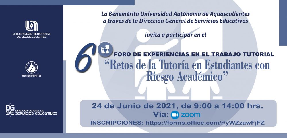 6° Foro de experiencias en el trabajo tutorial: «Retos de la Tutoría en estudiantes con riesgo académico»