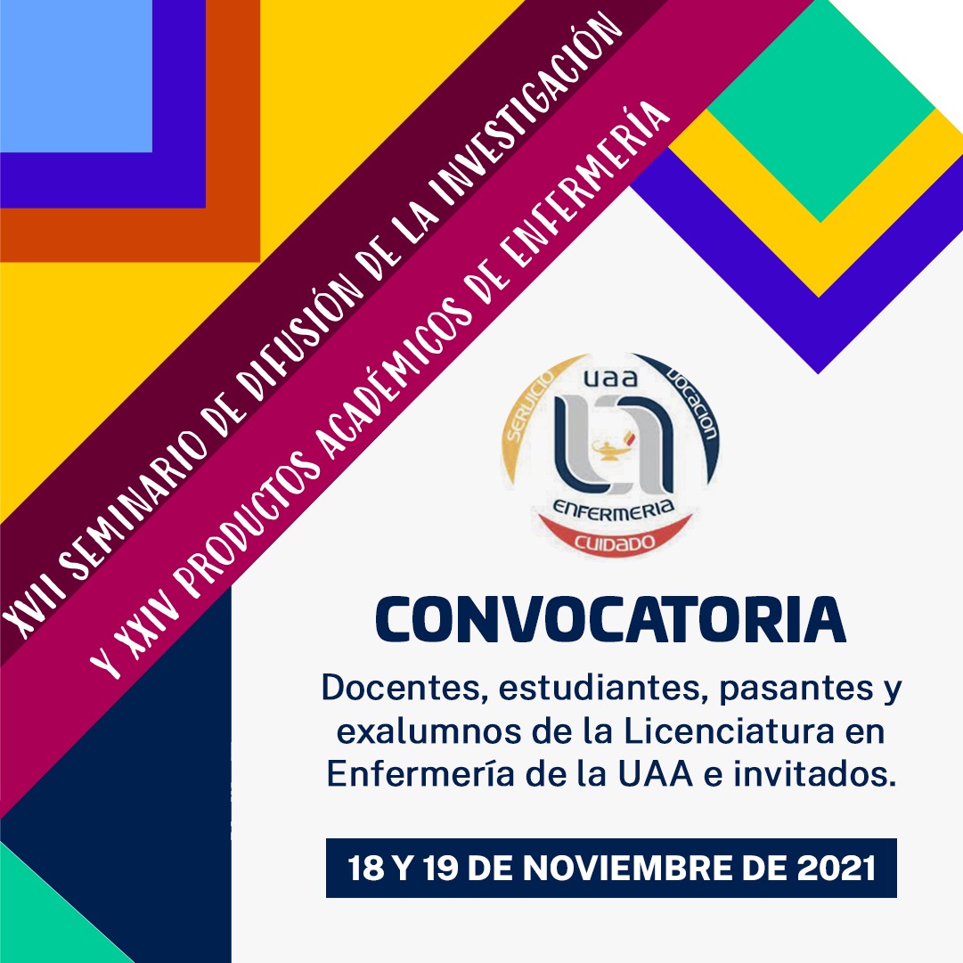 XVII Seminario de la Difusión de la Investigación y XXIV Productos Académicos de Enfermería