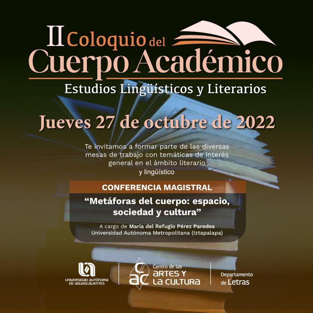 Uaa Efectuará El Ii Coloquio Del Cuerpo Académico Uaa Universidad Autónoma De Aguascalientes 9470