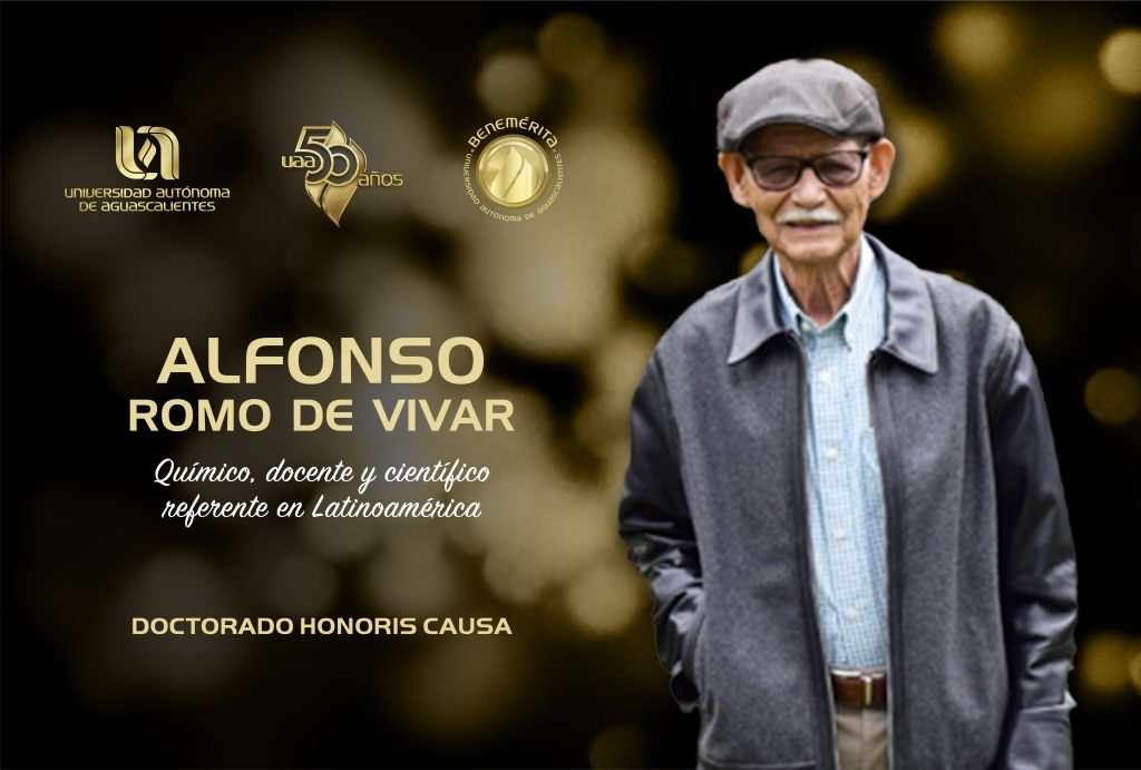 UAA entregará el grado Honoris Causa al químico Alfonso Romo de Vivar