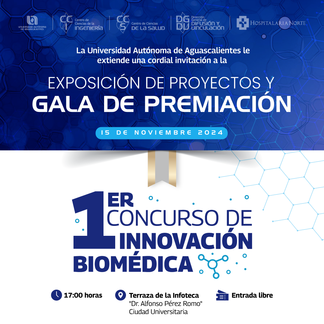 Exposición de Proyectos y Gala de Premiación del 1er. Concurso de Innovación Biomédica